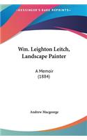 Wm. Leighton Leitch, Landscape Painter