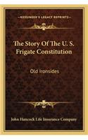 Story Of The U. S. Frigate Constitution