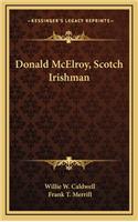 Donald McElroy, Scotch Irishman