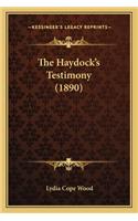 Haydock's Testimony (1890) the Haydock's Testimony (1890)
