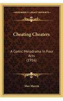 Cheating Cheaters