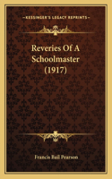 Reveries of a Schoolmaster (1917)