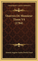 Oeuvres De Monsieur Tissot V4 (1784)