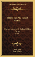 Hopeful Trust And Vigilant Caution