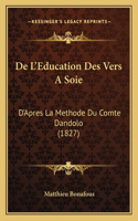 De L'Education Des Vers A Soie
