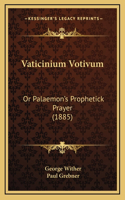 Vaticinium Votivum