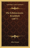 Echinococcen-Krankheit (1877)
