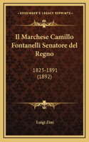 Il Marchese Camillo Fontanelli Senatore del Regno