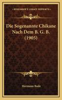 Die Sogenannte Chikane Nach Dem B. G. B. (1905)