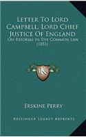 Letter To Lord Campbell, Lord Chief Justice Of England: On Reforms In The Common Law (1851)