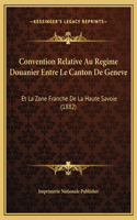 Convention Relative Au Regime Douanier Entre Le Canton De Geneve