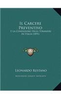 Il Carcere Preventivo: E La Condizione Degli Stranieri In Italia (1891)