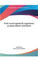 Irish Local Legends by Lageniensis