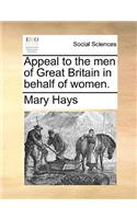 Appeal to the Men of Great Britain in Behalf of Women.