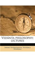 Vedanta Philosophy; Lectures