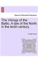 Vikings of the Baltic. a Tale of the North in the Tenth Century.