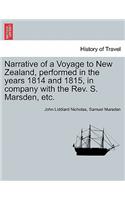 Narrative of a Voyage to New Zealand, Performed in the Years 1814 and 1815, in Company with the REV. S. Marsden, Etc.