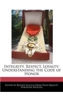 Integrity, Respect, Loyalty