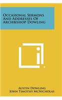Occasional Sermons and Addresses of Archbishop Dowling