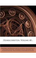 Denkschriften, Volume 40...