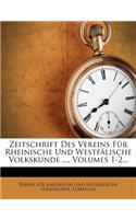 Zeitschrift Des Vereins Fur Rheinische Und Westfalische Volkskunde.