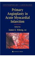 Primary Angioplasty in Acute Myocardial Infarction. Contemporary Cardiology.