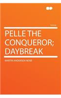 Pelle the Conqueror; Daybreak