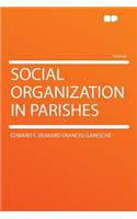Social Organization in Parishes