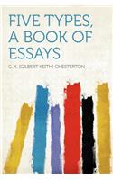 Five Types, a Book of Essays