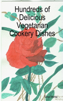 Hundreds of Delicious Vegetarian Cookery Dishes