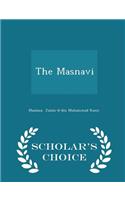 The Masnavi - Scholar's Choice Edition