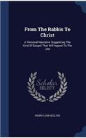 From The Rabbis To Christ