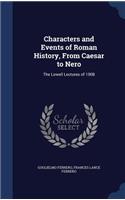 Characters and Events of Roman History, From Caesar to Nero
