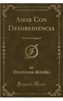 Amar Con Desobediencia