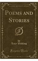 Poems and Stories (Classic Reprint)