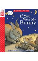 If You Were My Bunny (a Storyplay Book)