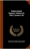 Public Health Reports, Volume 23, Part 1, Issues 1-26