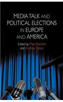 Media Talk and Political Elections in Europe and America