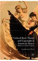 Critical Race Theory and Copyright in American Dance