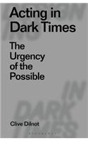 Acting in Dark Times