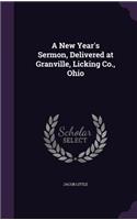 A New Year's Sermon, Delivered at Granville, Licking Co., Ohio