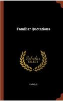 Familiar Quotations