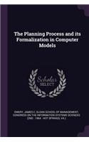 Planning Process and its Formalization in Computer Models