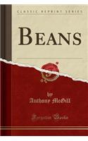 Beans (Classic Reprint)