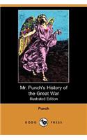 Mr. Punch's History of the Great War (Illustrated Edition) (Dodo Press)