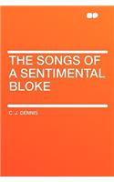 The Songs of a Sentimental Bloke: (English)
