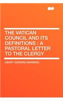 The Vatican Council and Its Definitions: A Pastoral Letter to the Clergy
