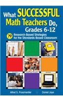 What Successful Math Teachers Do, Grades 6-12