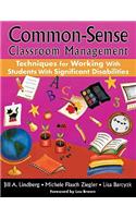 Common-Sense Classroom Management Techniques for Working With Students With Significant Disabilities