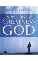 Gripped by the Greatness of God - Member Book